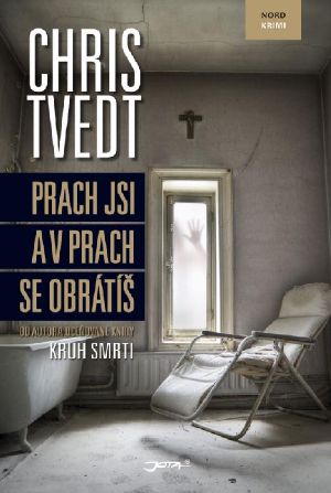 [Edvard Matre 01] • Prach jsi a v prach se obrátíš